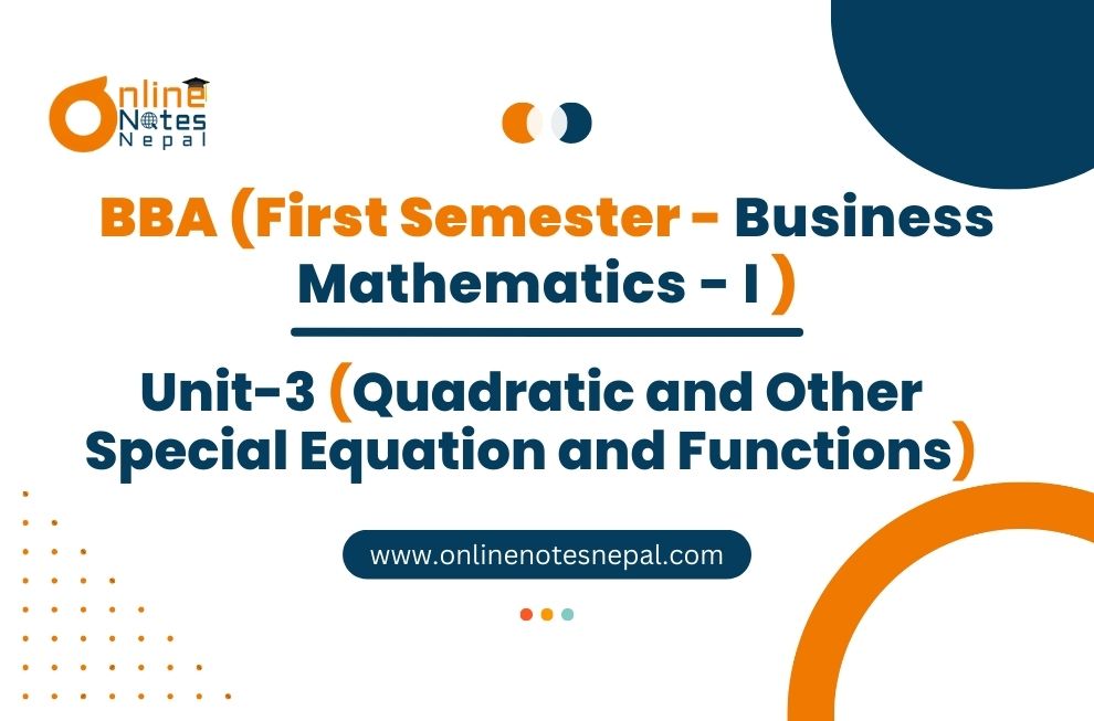Unit 3: Quadratic and Other Special Equation and Functions - Basic Mathematics - I | First Semester Photo